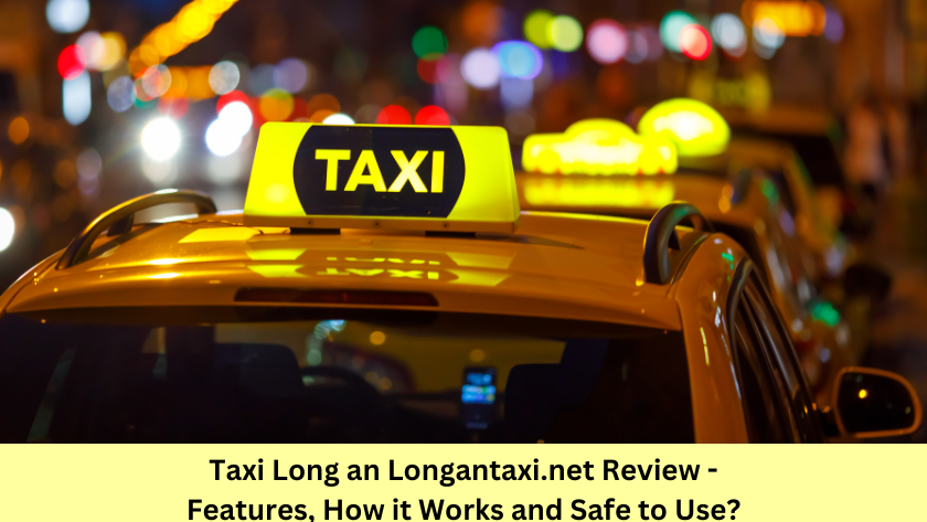 Taxi Long an Longantaxi.net Review - Features, How it Works and Safe to Use