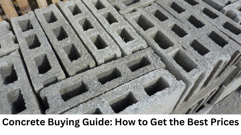 Concrete Buying Guide: How to Get the Best Prices