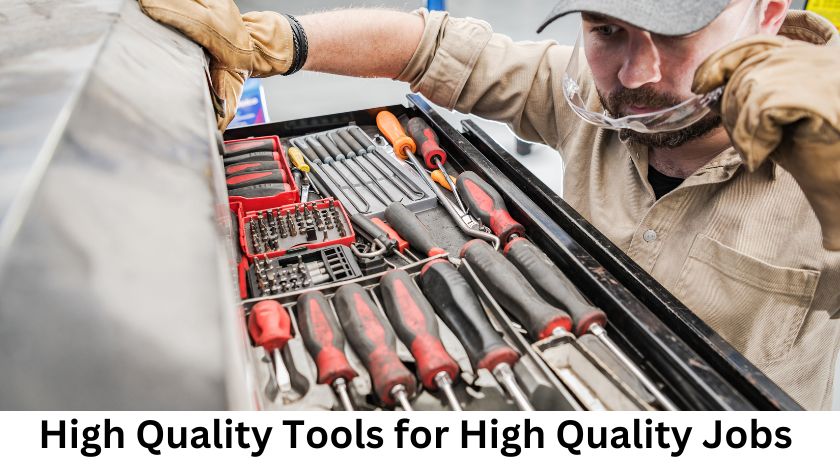 High Quality Tools for High Quality Jobs