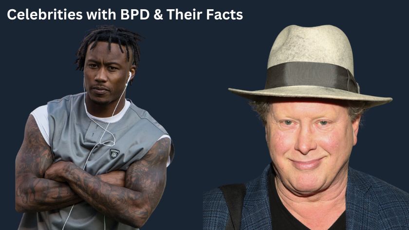 Celebrities with BPD & Their Facts