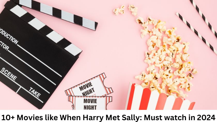 Movies like When Harry Met Sally