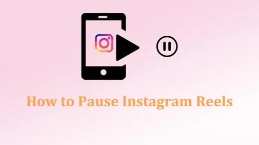 How to Pause Instagram Reels